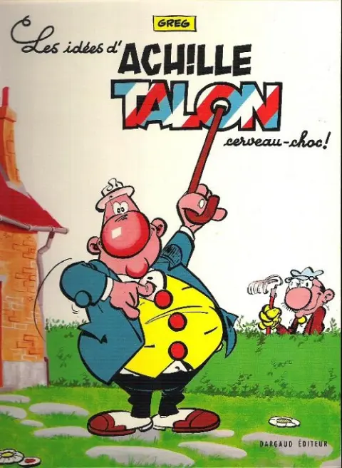 Couverture de l'album Achille Talon Tome 1 Les idées d'Achille Talon cerveau-choc !