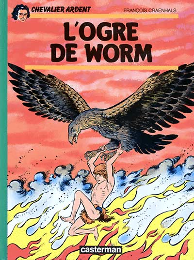 Couverture de l'album Chevalier Ardent Tome 9 L'ogre de Worm