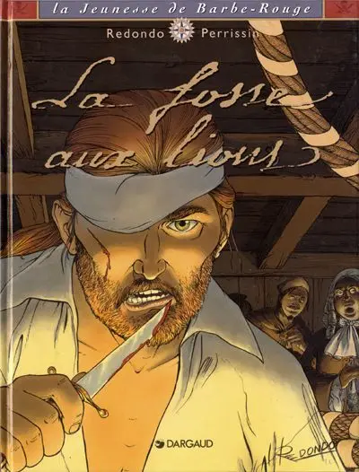 La Jeunesse de Barbe-Rouge Tome 2 La fosse aux lions