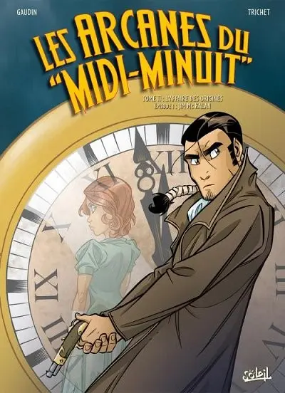 Les Arcanes du Midi-Minuit Tome 11 L'affaire des origines - Épisode 1 : Jim Mc Kalan