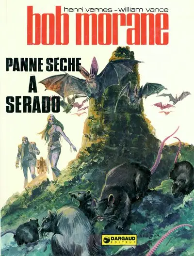 Bob Morane Tome 21 Panne sèche à Serado