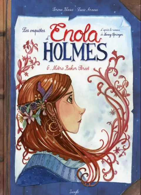 Les Enquêtes d'Enola Holmes Tome 6 Métro baker street