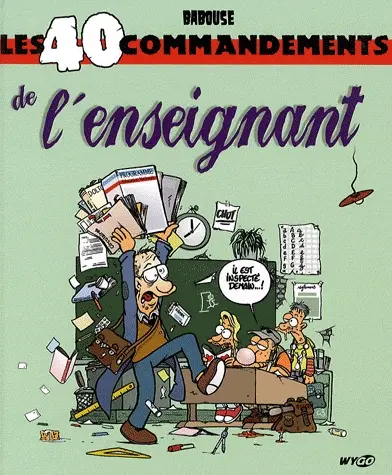 Les 40 commandements Les 40 commandements de l'enseignant