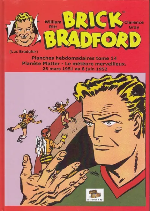 Brick Bradford Planches hebdomadaires Tome 14 Planète Platter - Le météore merveilleux