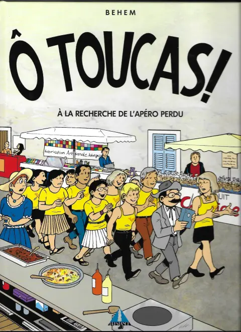 Ô Toucas ! Tome 2 A la recherche de l'apéro perdu
