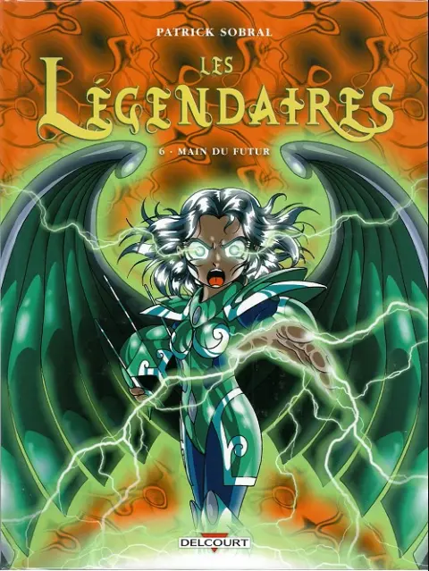 Couverture de l'album Les Légendaires Tome 6 Main du futur