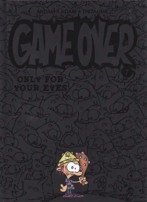 Couverture de l'album Game over Tome 7 Only for your eyes