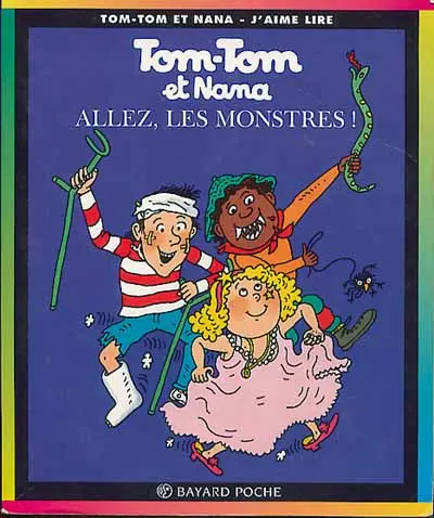 Tom-Tom et Nana Tome 17 Allez, les monstres !