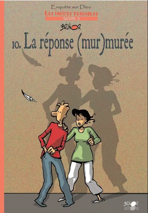 Les Indices-pensables Tome 10 La réponse (mur)murée