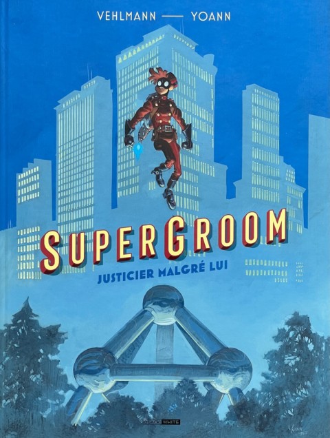 Couverture de l'album Supergroom 1 Justicier malgré lui