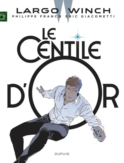 Largo Winch Tome 24 Le centile d'or