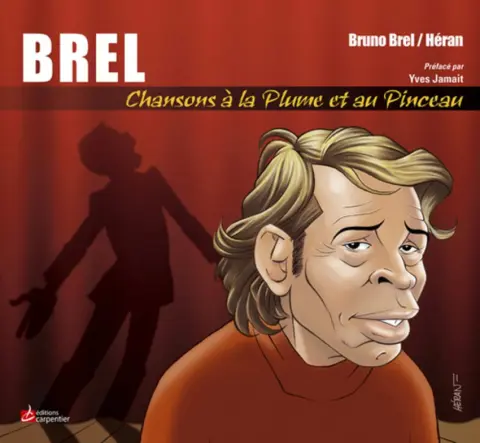Chansons à la plume et au pinceau 3 Brel