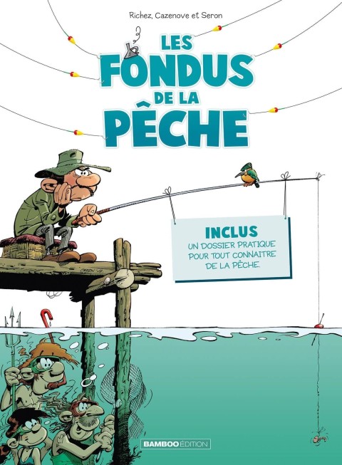 Les Fondus Tome 5 Les fondus de la pêche