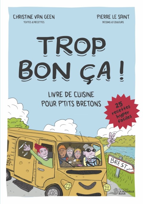 Trop bon ça ! Livre de cuisine pour p'tits bretons