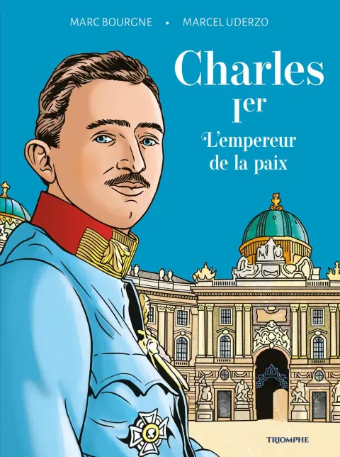 Charles Ier L'Empereur de la paix