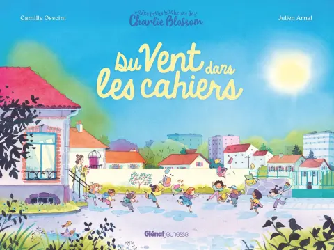Les petits bonheurs de Charlie Blossom 3 Du vent dans les cahiers