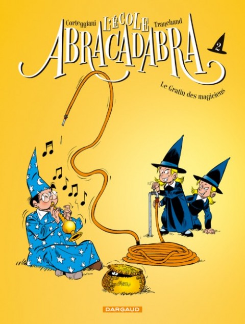 Couverture de l'album L'École Abracadabra Tome 2 Le Gratin des magiciens