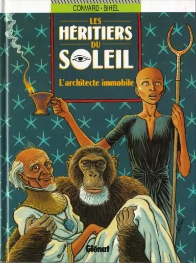 Les Héritiers du soleil Tome 7 L'architecte immobile