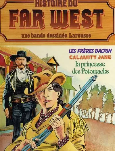 Histoire du Far West Tome 8 Les Frères Dalton / Calamity Jane / La princesse des Potomacks