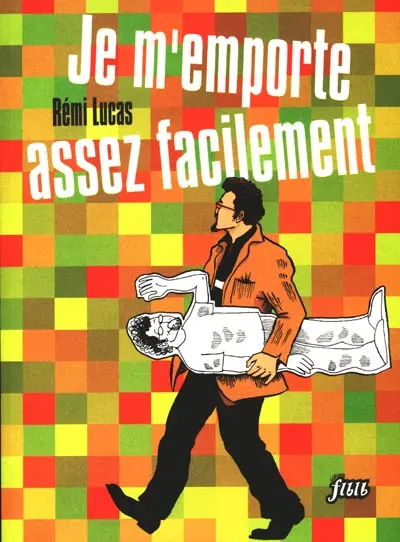 Je m'emporte assez facilement