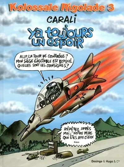 Kolossale rigolade Tome 3 Ya toujours un espoir