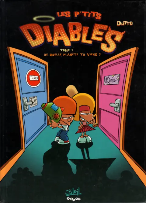 Les P'tits diables Tome 1 De quelle planète tu viens ?
