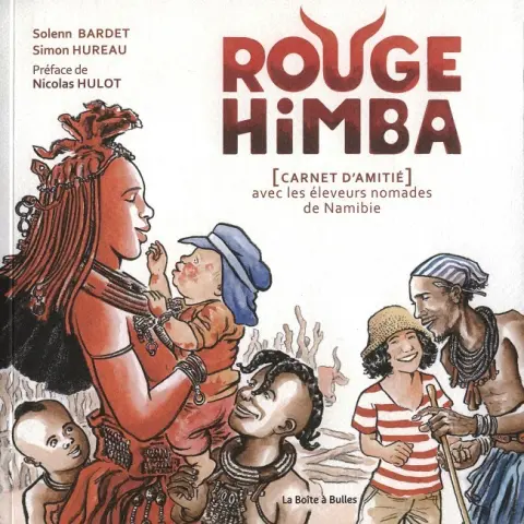 Rouge Himba [carnet d'amitié] avec les éleveurs nomades de Namibie