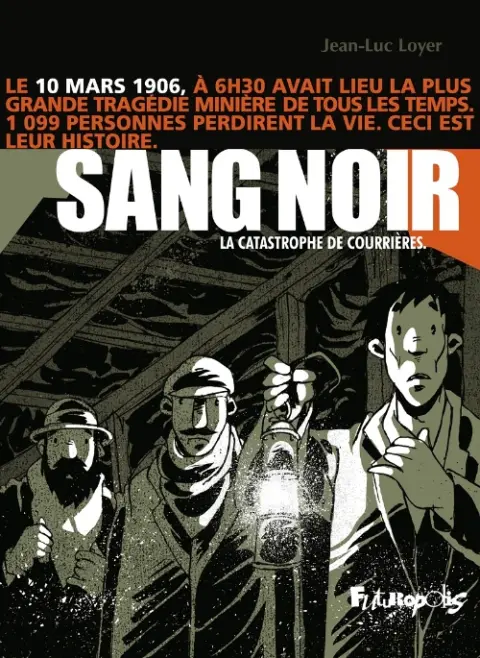 Sang Noir La catastrophe des Courrières
