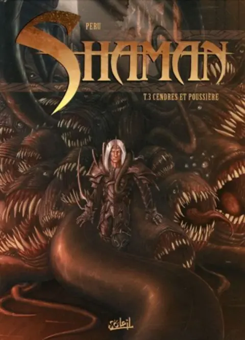 Shaman Tome 3 Cendres et poussière