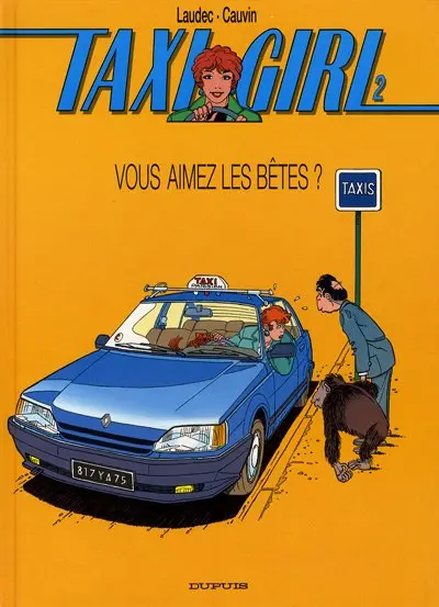 Taxi Girl Tome 2 Vous aimez les bêtes?