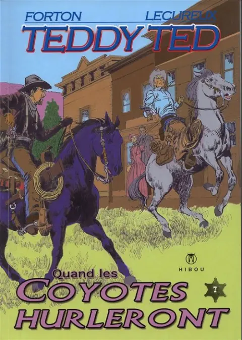 Teddy Ted Tome 7 Quand les coyotes hurleront