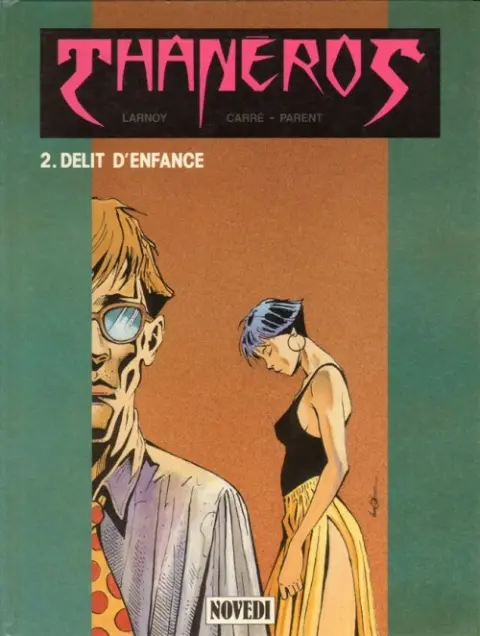 Thanéros Tome 2 Délit d'enfance