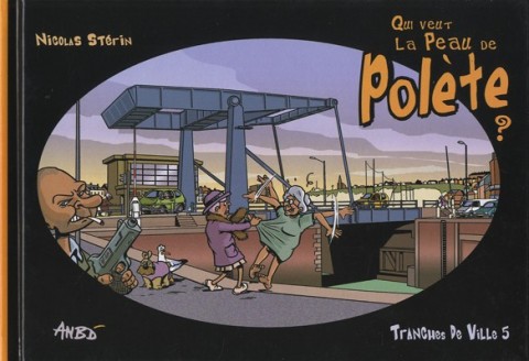 Couverture de l'album Tranches de ville Tome 5 Qui veut la peau de Polète ?