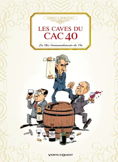 Les Caves du CAC 40 Les dix commandements du vin