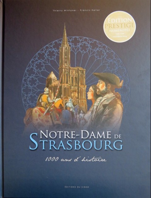 Couverture de l'album Des Monuments et des Hommes Tome 2 Notre Dame de Strasbourg - 1000 ans d'histoire