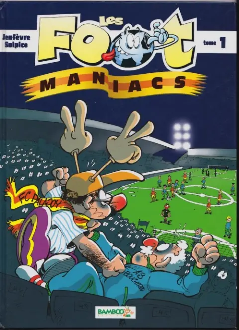 Couverture de l'album Les Foot-maniacs Tome 1