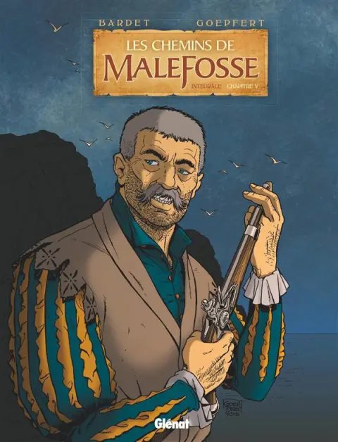 Les Chemins de Malefosse Intégrale Chapitre V
