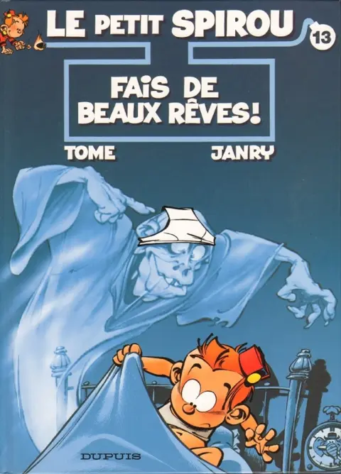 Le Petit Spirou Tome 13 Fais de beaux rêves !