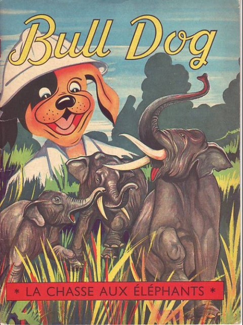 Bull Dog Tome 9 La chasse aux éléphants