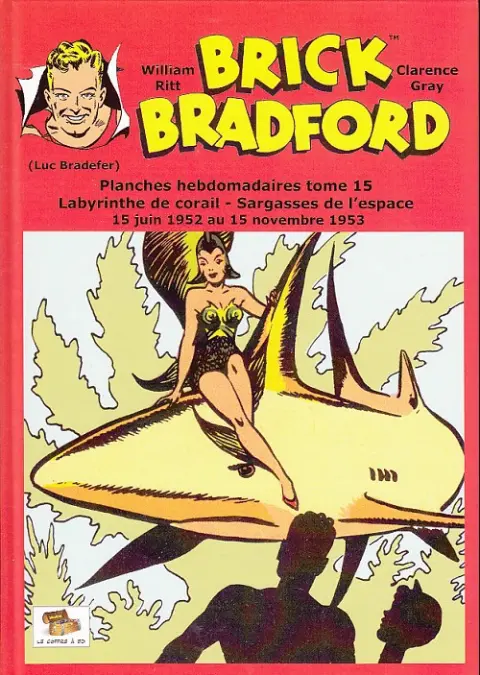 Brick Bradford Planches hebdomadaires Tome 15 Labyrinthe de corail - Sargasses de l'espace