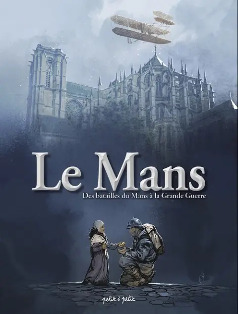 Le Mans Tome 2 Des batailles du Mans à la Grande Guerre