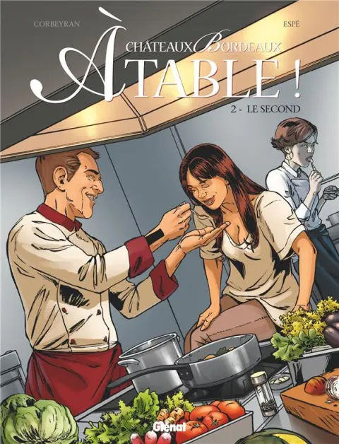 Châteaux Bordeaux - À table ! Tome 2 Le second
