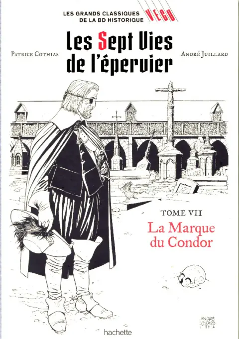 Les grands Classiques de la BD Historique Vécu - La Collection Tome 10 Les Sept Vies de l'épervier - Tome VII: La Marque du Condor