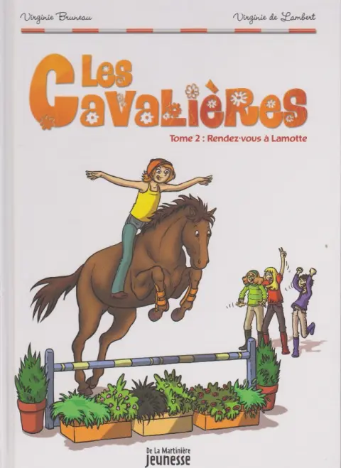 Les Cavalières Tome 2 Rendez-vous à Lamotte