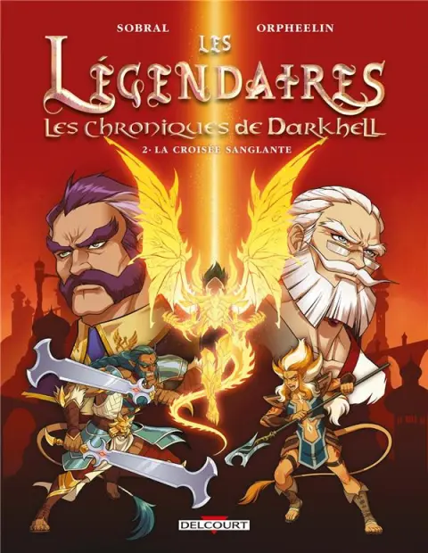 Les Légendaires - Les Chroniques de Darkhell 2 La croisée sanglante