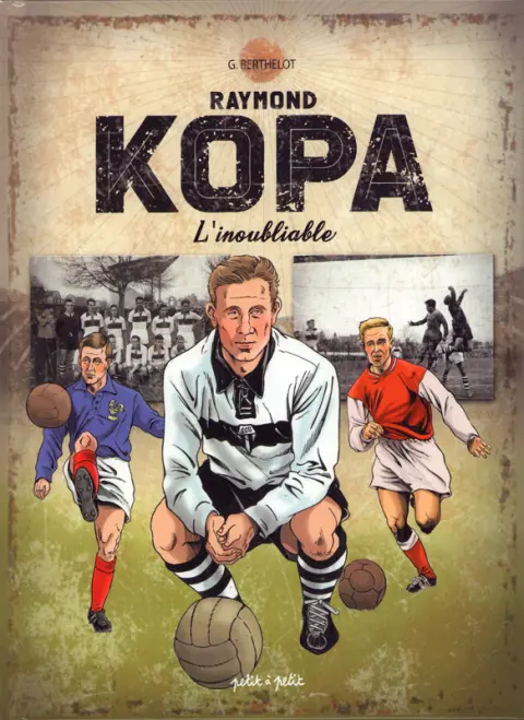 Couverture de l'album Raymond Kopa L'inoubliable