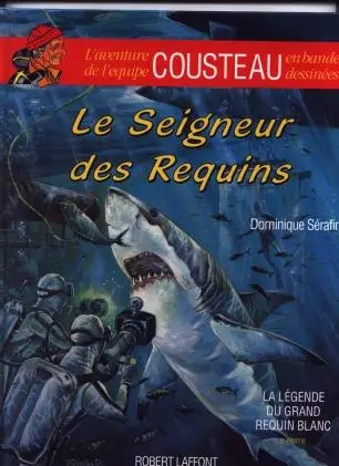 Couverture de l'album L'Aventure de l'équipe Cousteau en bandes dessinées Tome 11 Le Seigneur des requins