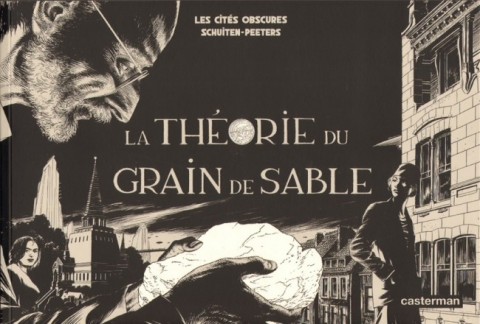 Couverture de l'album Les Cités obscures Tome 10 La théorie du grain de sable - Tome 1