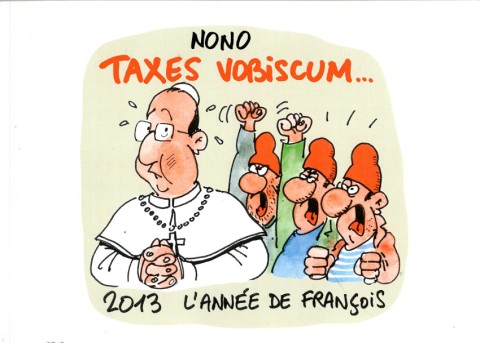 L'année vue par ... Nono Taxes vobiscum...    2013 L'Année de François