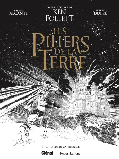 Les piliers de la Terre 1 Le Rêveur de cathédrales